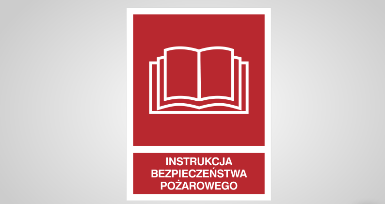 Czym jest Instrukcja Bezpieczeństwa Pożarowego ?